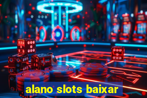 alano slots baixar